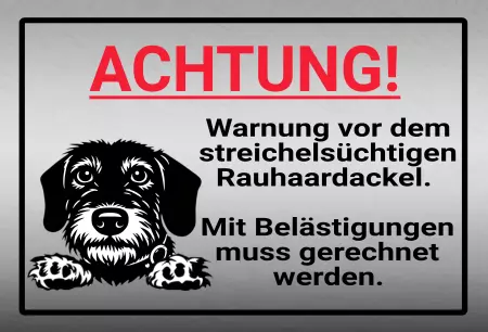 Hunde Vorsicht Warnschild Zutritt verboten Hunde Warnung vor dem streichelsüchtigen Rauhaardackel. Bild